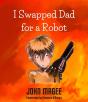 I Swapped Dad For A Robot - Preview