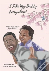 I Take My Daddy Everywhere!