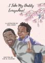 I Take My Daddy Everywhere! - Preview