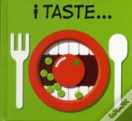 I Taste...
