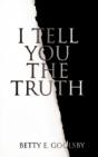 I Tell You The Truth - Preview