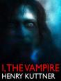 I, The Vampire - Preview