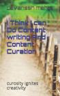 I Think I Can Do Content Writing And Content Curation - Preview