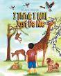 I Think I Will Just Be Me - Preview