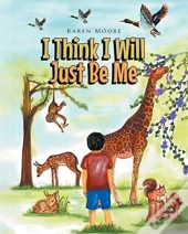 I Think I Will Just Be Me