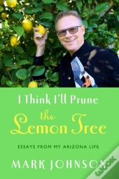 I Think I'Ll Prune The Lemon Tree
