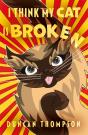 I Think My Cat Is Broken - Preview