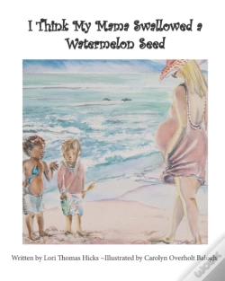 Capa do artigo I Think My Mama Swallowed A Watermelon Seed