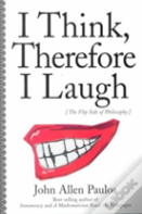 I Think, Therefore I Laugh