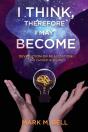 I Think, Therefore I May Become - Preview