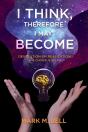 I Think, Therefore I May Become - Preview