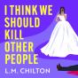 I Think We Should Kill Other People - Preview