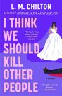 I Think We Should Kill Other People - Preview