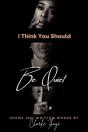 I Think You Should Be Quiet - Preview