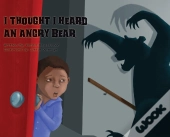 I Thought I Heard An Angry Bear