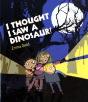 I Thought I Saw A Dinosaur - Preview