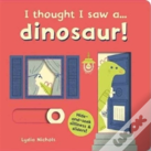 I Thought I Saw A... Dinosaur!