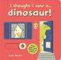 I Thought I Saw A... Dinosaur! - Preview