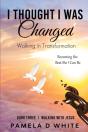 I Thought I Was Changed - Preview