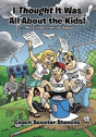 I Thought It Was All About The Kids! - Preview