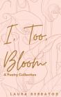 I, Too, Bloom - Preview