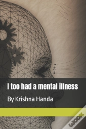 I Too Had A Mental Illness