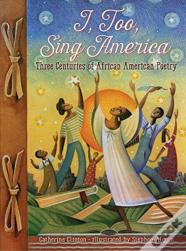 I, Too, Sing America