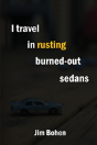 I Travel In Rusting Burned-Out Sedans - Preview