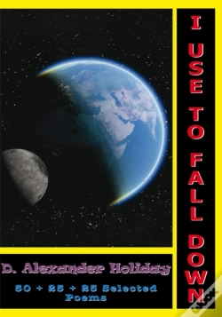 Capa do artigo I Use To Fall Down: 50 + 25 + 25 Selected Poems