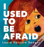 I Used To Be Afraid