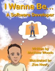 I Wanna Be... A Software Developer