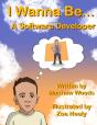 I Wanna Be... A Software Developer - Preview