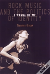 I Wanna Be Me