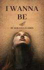 I Wanna Be - Preview