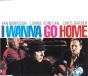 I Wanna Go Home - CD - Preview