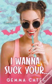 I Wanna Suck Your