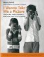I Wanna Take Me A Picture - Preview