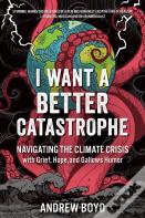 I Want A Better Catastrophe