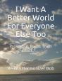 I Want A Better World For Everyone Else Too - Preview