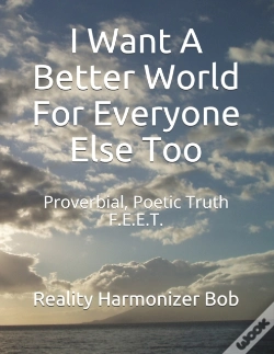 Capa do artigo I Want A Better World For Everyone Else Too