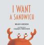 I Want A Sandwich - Preview