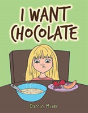 I Want Chocolate - Preview
