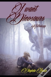 I Want Dinosaurs