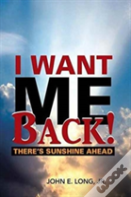 I Want Me Back!