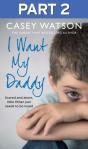 I Want My Daddy: Part 2 Of 3 - Preview