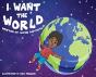 I Want The World - Preview