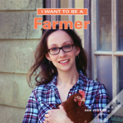 I Want To Be A Farmer