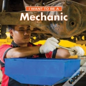 I Want To Be A Mechanic