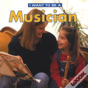 I Want To Be A Musician