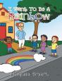 I Want To Be A Rainbow - Preview